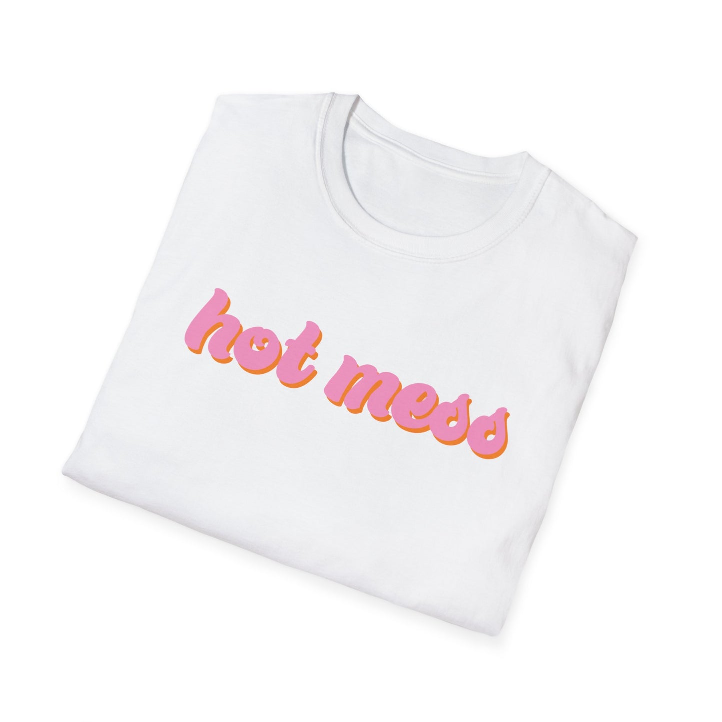 hot mess Unisex T-Shirt